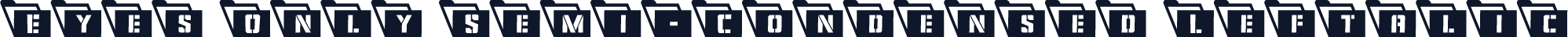 Eyes Only Semi-Condensed Leftalic
