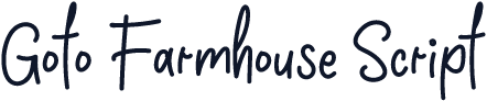 Goto Farmhouse Script