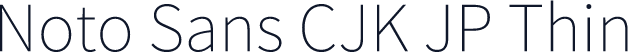 Noto Sans CJK JP Thin