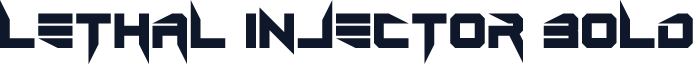 Lethal Injector Bold