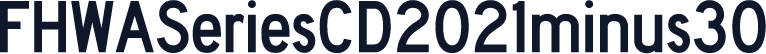 FHWASeriesCD2021minus30