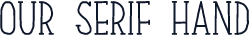 Our Serif Hand