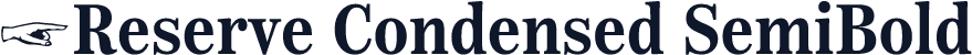 ☞Reserve Condensed SemiBold