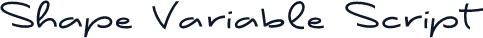 Shape Variable Script