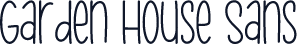 Garden House Sans
