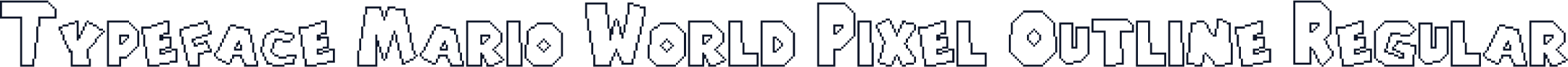 Typeface Mario World Pixel Outline Regular