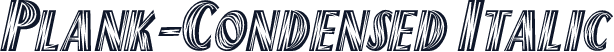 Plank-Condensed Italic