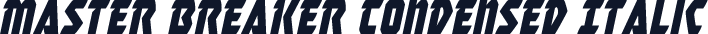 Master Breaker Condensed Italic