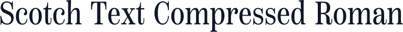 Scotch Text Compressed Roman
