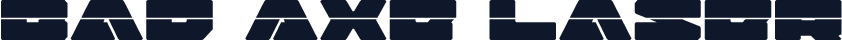 Bad Axe Laser