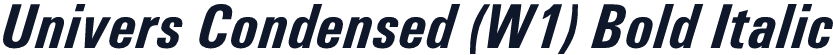 Univers Condensed (W1) Bold Italic