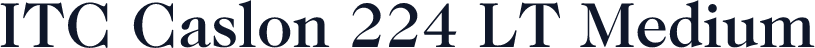ITC Caslon 224 LT Medium