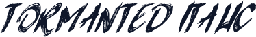 Tormanted Italic