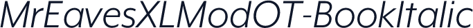 MrEavesXLModOT-BookItalic
