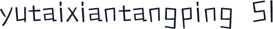 yutaixiantangping S1