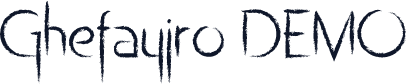 Ghefayjro DEMO