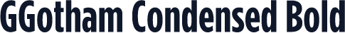 GGotham Condensed Bold