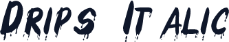 Drips  Italic