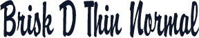 Brisk D Thin Normal