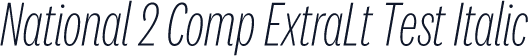 National 2 Comp ExtraLt Test Italic