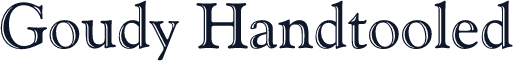 Goudy Handtooled