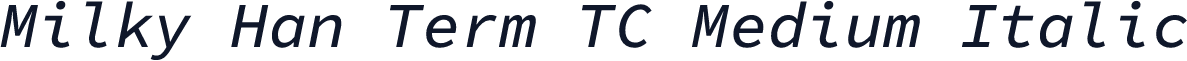 Milky Han Term TC Medium Italic