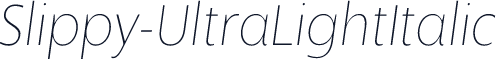 Slippy-UltraLightItalic