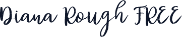 Diana Rough FREE