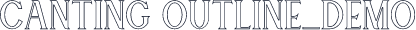 Canting Outline_DEMO