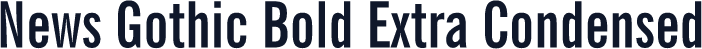 News Gothic Bold Extra Condensed