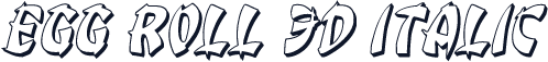 Egg Roll 3D Italic