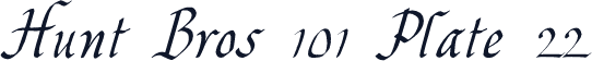 Hunt Bros 101 Plate 22