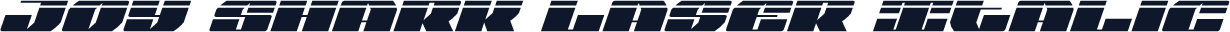Joy Shark Laser Italic
