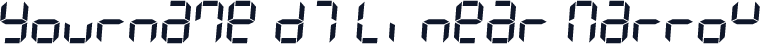 Yourname D7 Linear Narrow