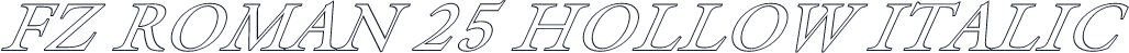 FZ ROMAN 25 HOLLOW ITALIC