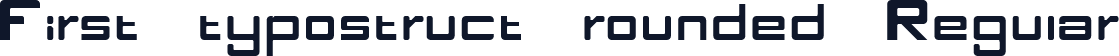First typostruct rounded Regular