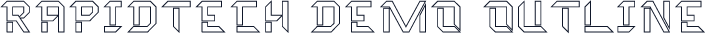 Rapidtech Demo Outline