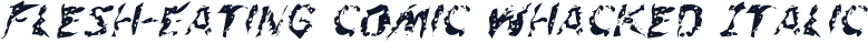 Flesh-Eating Comic Whacked Italic