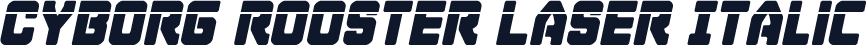 Cyborg Rooster Laser Italic