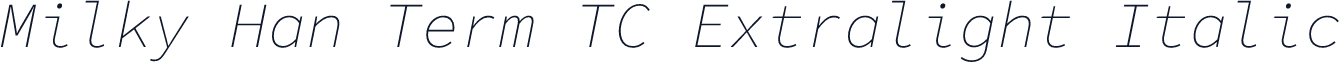 Milky Han Term TC Extralight Italic