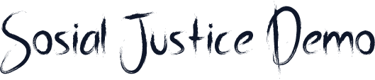 Sosial Justice Demo