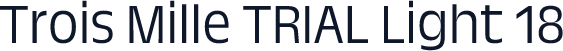Trois Mille TRIAL Light 18
