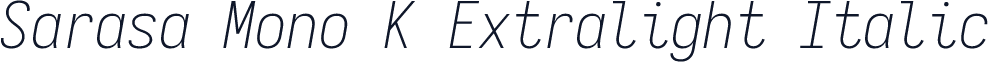 Sarasa Mono K Extralight Italic