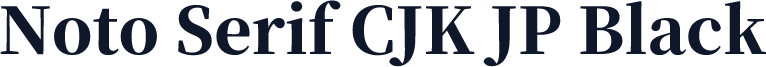 Noto Serif CJK JP Black