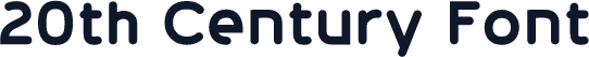 20th Century Font