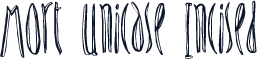 Mort Unicase Incised