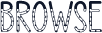 Browse