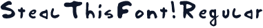 Steal This Font! Regular