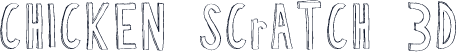 Chicken Scratch 3D