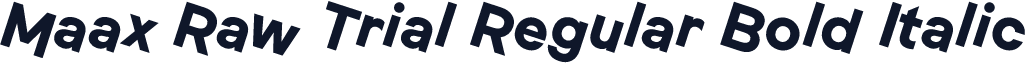 Maax Raw Trial Regular Bold Italic